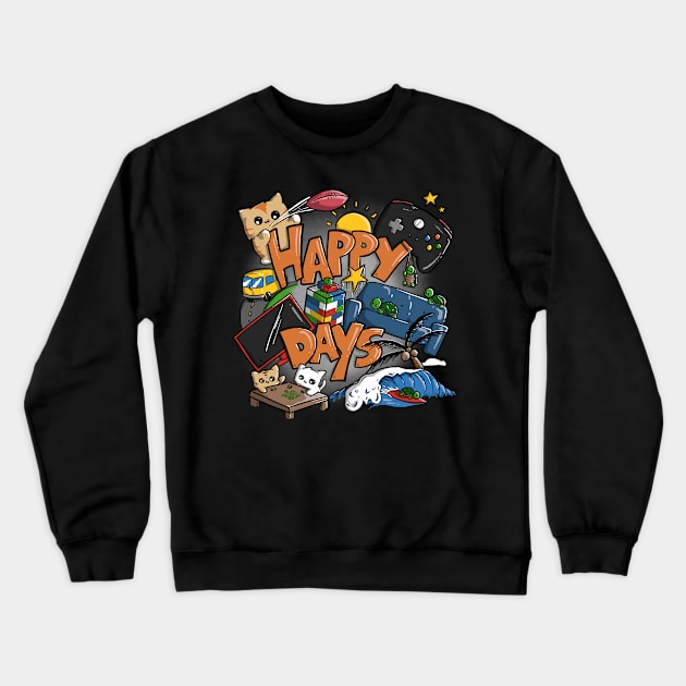 Happy Days Crewneck Sweatshirt by transformingegg